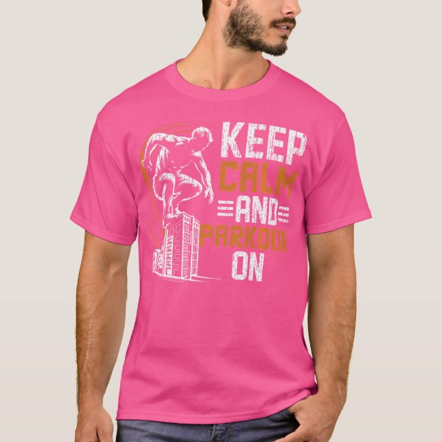 Parkour Calm And Parkour On Parkour T-Shirt (Front)