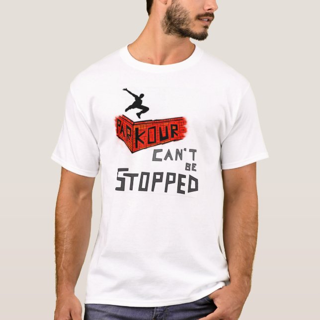 Parkour can't be stopped T-Shirt (Front)