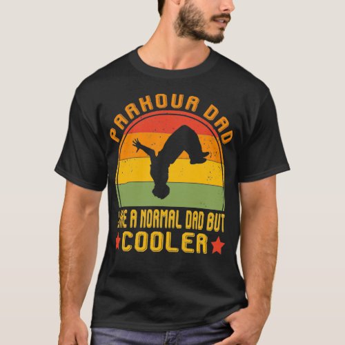 parkour dad like a normal dad but cooler funny gif T_Shirt