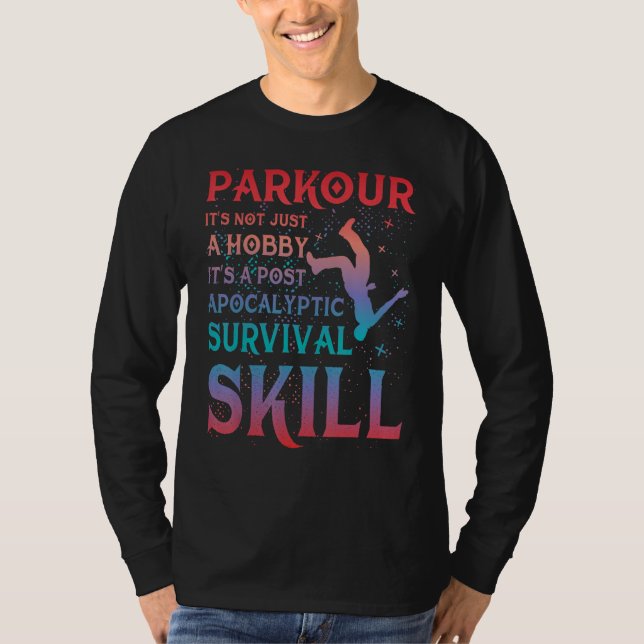 Parkour extreme athlete parkour runner funny sayin T-Shirt (Front)