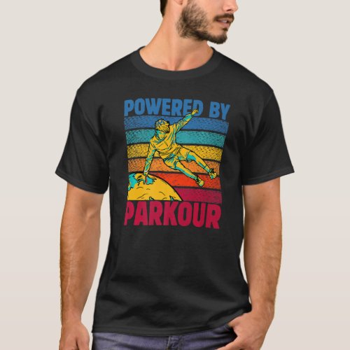 Parkour extreme Powered by parkour runner funny sa T_Shirt