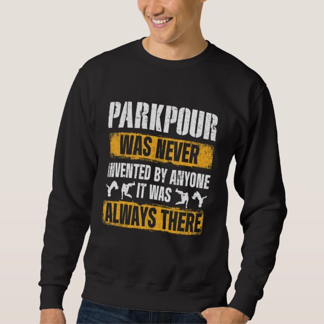 Parkour For Parkour Runner Traceur Freestyle Runne Sweatshirt (Front)