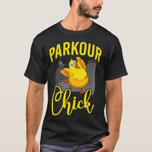 Parkour Free Running Parkour Chick Chicken Girl T_Shirt