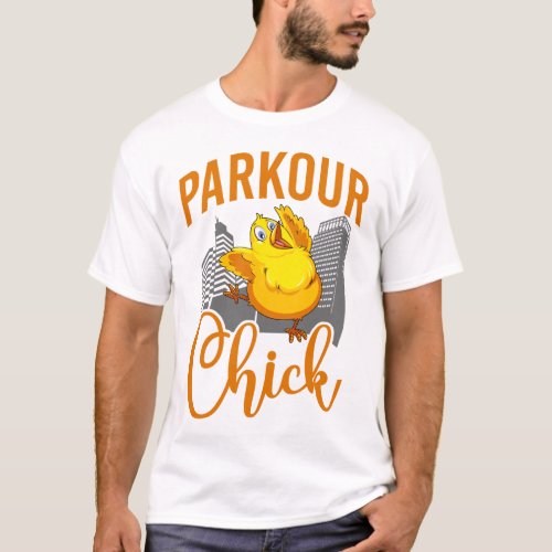 Parkour Free Running Parkour Chick Chicken Girl T_Shirt