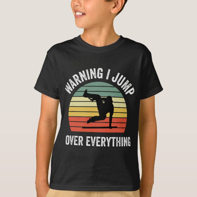 Parkour Free Running Parkour Warning I Jump Over E T-Shirt (Front)