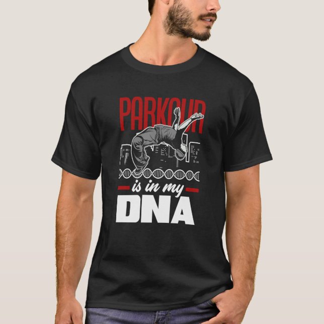Parkour Is In My DNA Parkour T-Shirt (Front)