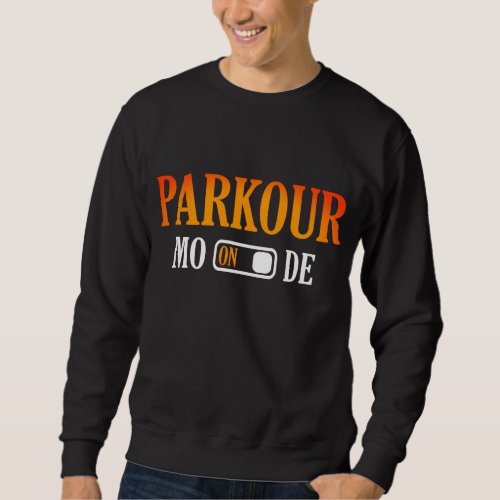 Parkour Moder On Modern Typography Sweatshirt