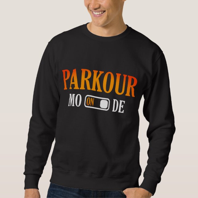 Parkour Moder On Modern Typography Sweatshirt (Front)