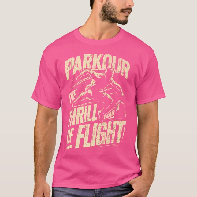 Parkour The Thrill Of Flight Parkour T-Shirt (Front)