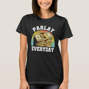 Parlay Betting Sports Gambling Odds DFS Over Under T-Shirt