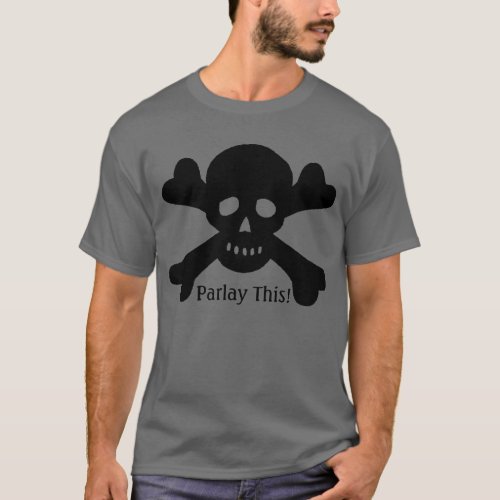 Parlay This T_Shirt
