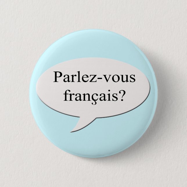 Parlez-vous francais? Do you speak French? Pinback Button (Front)
