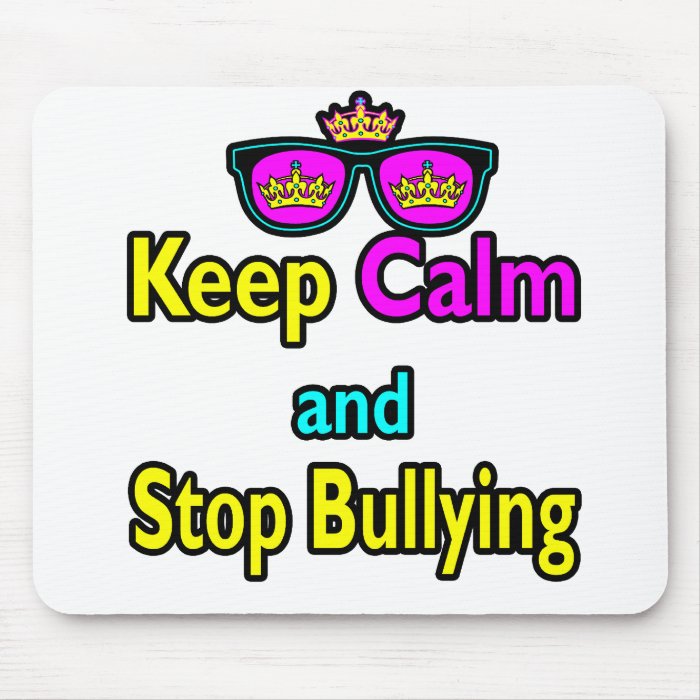 Parody Hipster  Keep Calm And Stop Bullying Mouse Pads