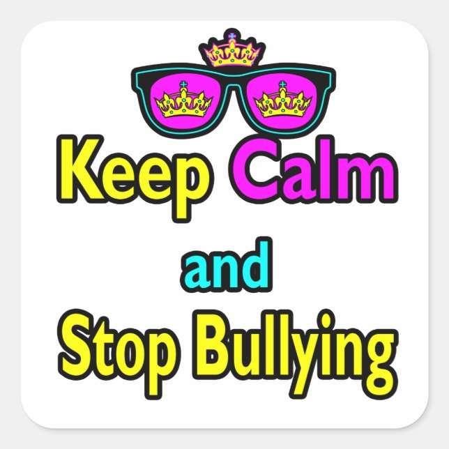 Parody Hipster  Keep Calm And Stop Bullying Square Sticker (Front)