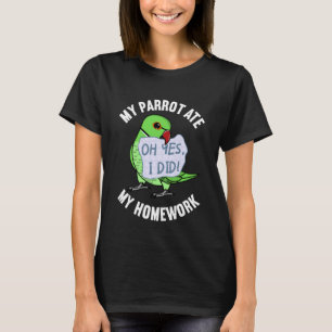 Parrot Ate My Homework I Green Indian Ringneck T-Shirt