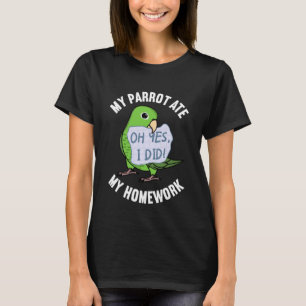 Parrot Ate My Homework I Green Parrotlet T-Shirt