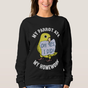 Parrot Ate My Homework I Yellow Parrotlet Sweatshirt