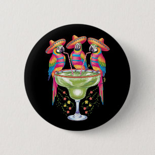 Parrot Cinco De Mayo Funny Drinking Mexican Fiesta Button