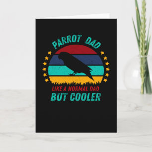 Parrot Dad - Cool Bird Father Gift Card