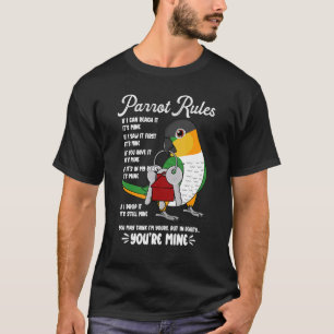 Parrot House Rules It's Mine I Black-headed Caique T-Shirt