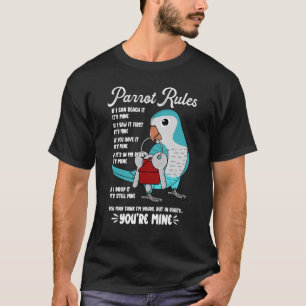Parrot House Rules It's Mine I Blue Monk Parakeet T-Shirt
