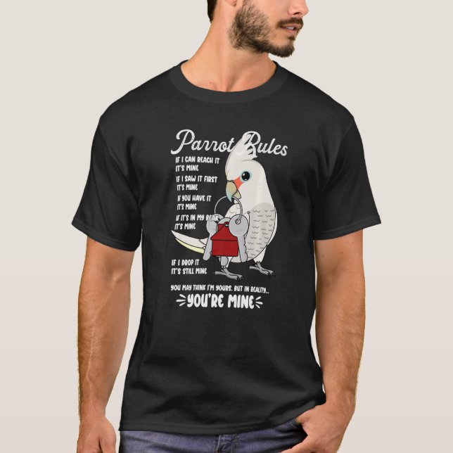 Parrot House Rules It's Mine I Goffins Cockatoo Pr T-Shirt (Front)