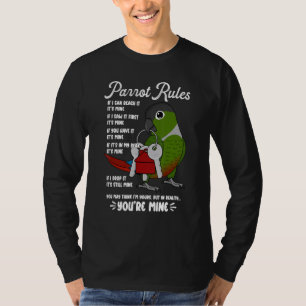 Parrot House Rules It's Mine I Green Cheek Conure T-Shirt