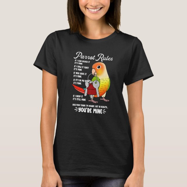 Parrot House Rules It's Mine I Green Cheek Pineapp T-Shirt (Front)
