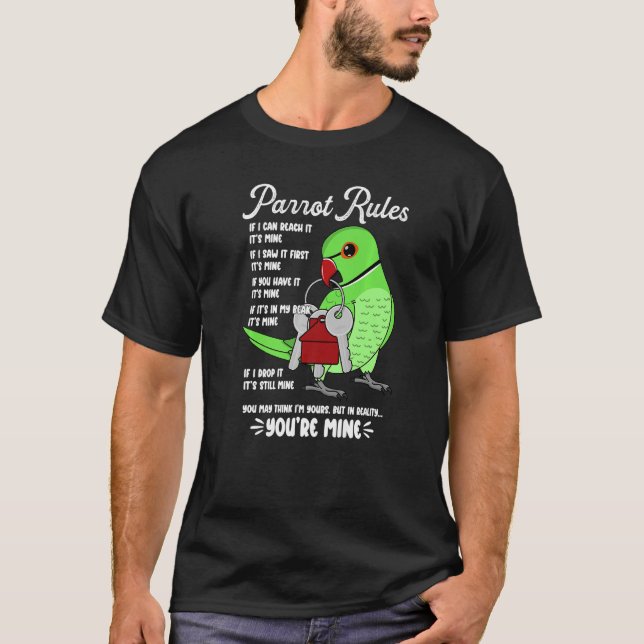 Parrot House Rules It's Mine I Green Indian Ringne T-Shirt (Front)