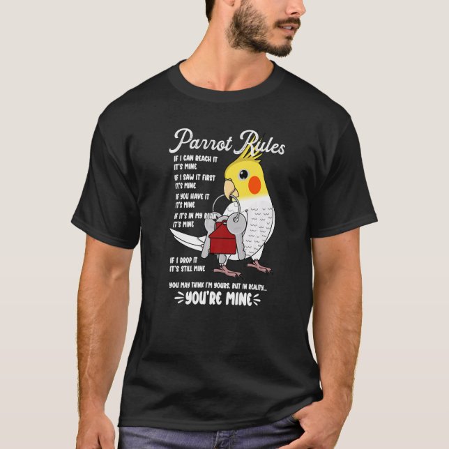 Parrot House Rules It's Mine I Lutino Cockatiel Pr T-Shirt (Front)