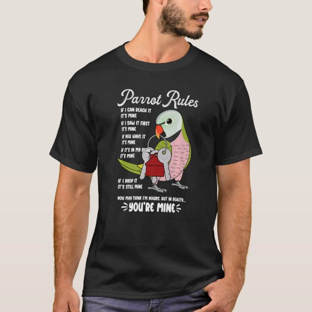Parrot House Rules It's Mine I Moustache Parakeet T-Shirt (Front)