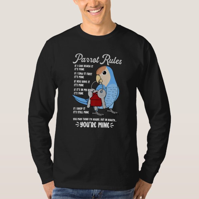 Parrot House Rules It's Mine I Peach-faced Blue Lo T-Shirt (Front)