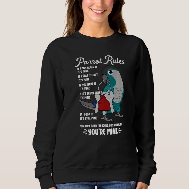 Parrot House Rules It's Mine I Turquoise Green Che Sweatshirt (Front)