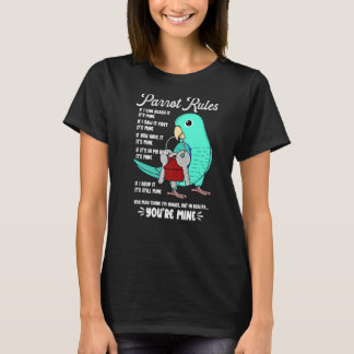 Parrot House Rules It's Mine I Turquoise Parrotlet T-Shirt