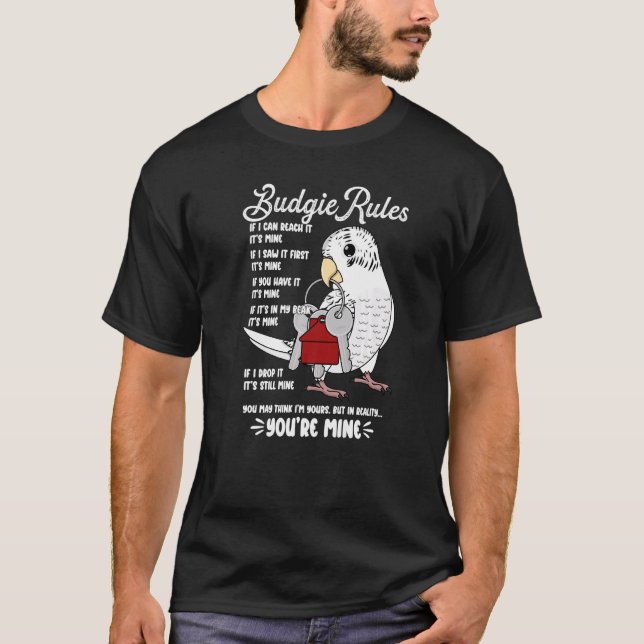 Parrot House Rules It's Mine I White Budgie Budger T-Shirt (Front)