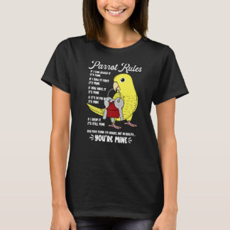 Parrot House Rules It's Mine I Yellow Parrotlet Pr T-Shirt