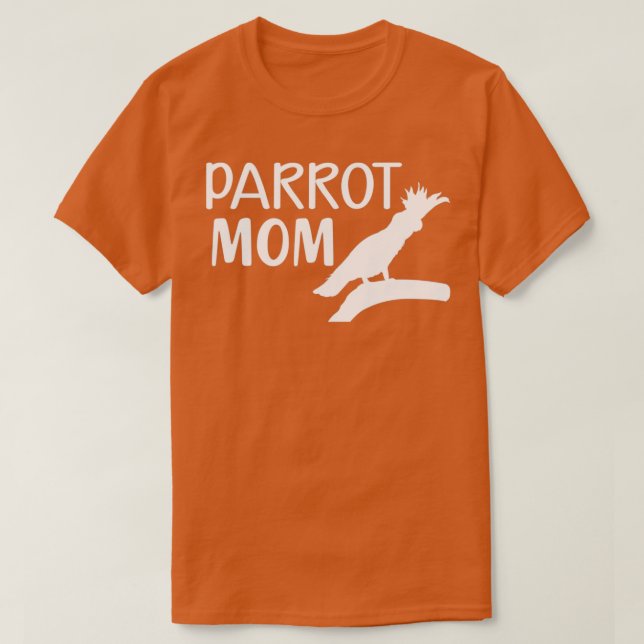 Parrot Mom 21 T-Shirt (Design Front)