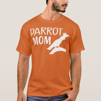 Parrot Mom 21 T-Shirt