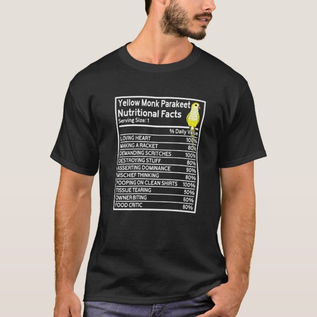 Parrot Nutritional Facts I Yellow Lutino Monk Para T-Shirt (Front)