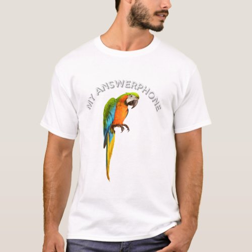 Parrot on a Perch _ My Answerphone T_Shirt