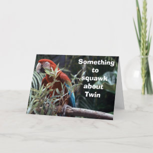 PARROT SAYS "SOMETHING TO SQUAWK ABOUT TWIN" CARD