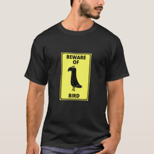 Parrot Sign - Beware of Bird for pet bird owners T-Shirt