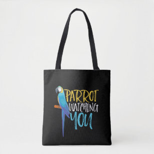 Parrot Watching You Funny Pet Bird Lover Tote Bag