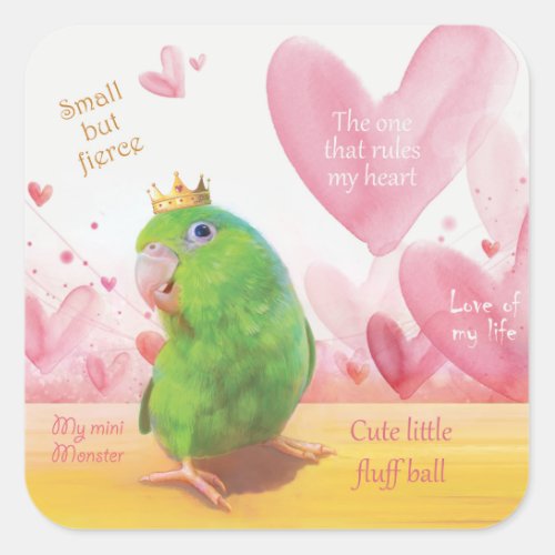 Parrotlet King of my heart Square Sticker