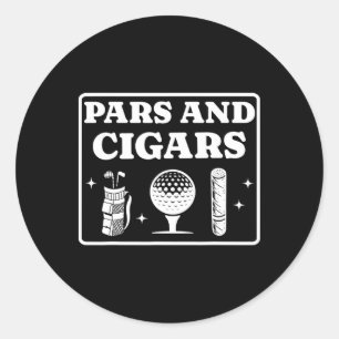 Pars And Cigars Golf Lover And Cigar Smoker Par Te Classic Round Sticker