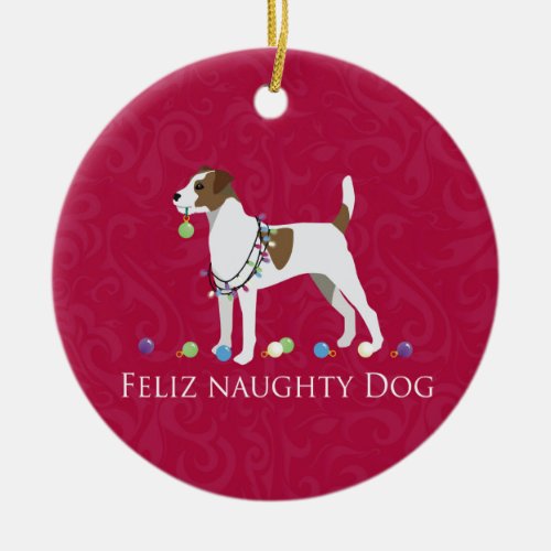 Parson Russell Terrier Feliz Naughty Dog Christmas Ceramic Ornament