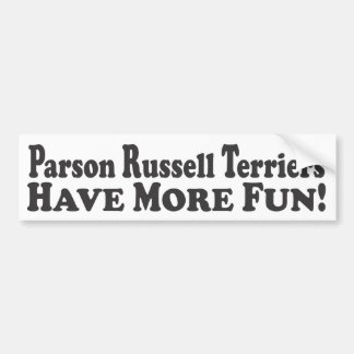 Parson Russell Terriers Have More Fun! - Bumper St Bumper Sticker