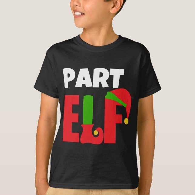 Part Elf Funny Christmas Gift T-Shirt (Front)