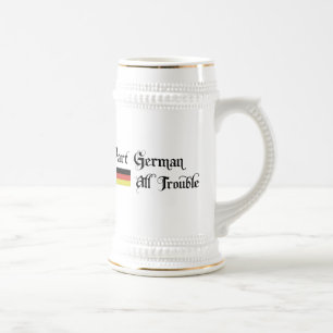 Part German All Trouble Beer Stein
