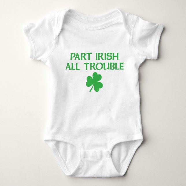 part irish all trouble baby bodysuit (Front)